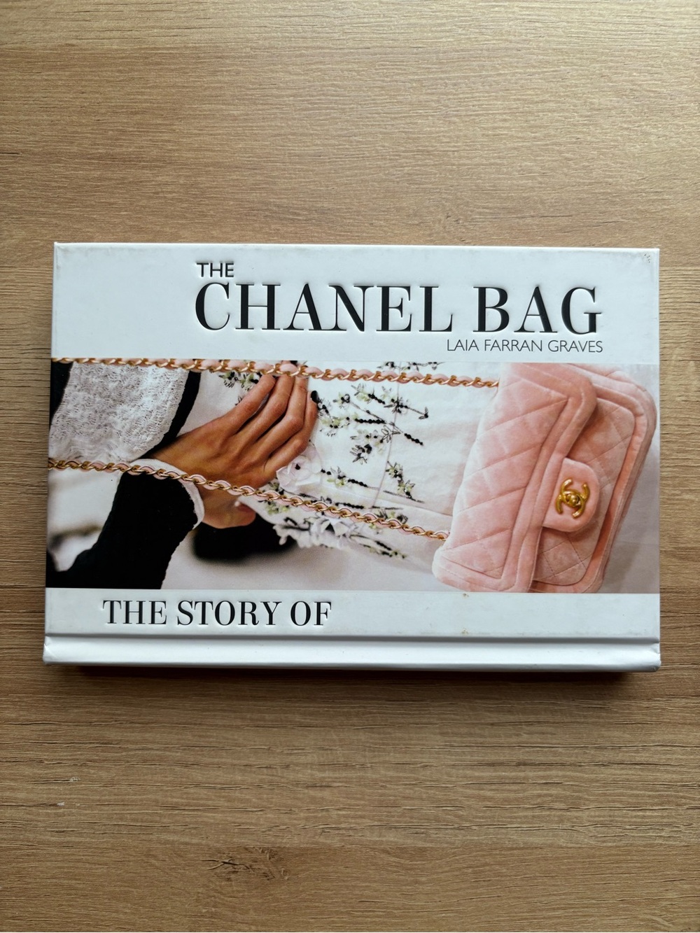 The Story of The Chanel Bag Hardcover Book